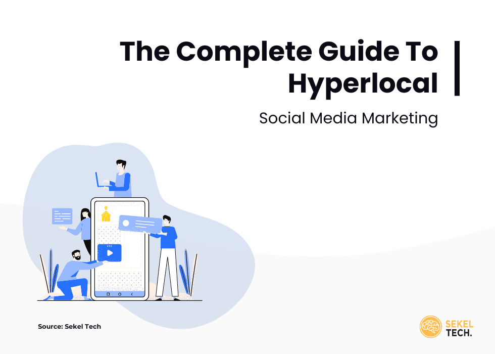The Complete Guide To Hyperlocal Social Media Marketing