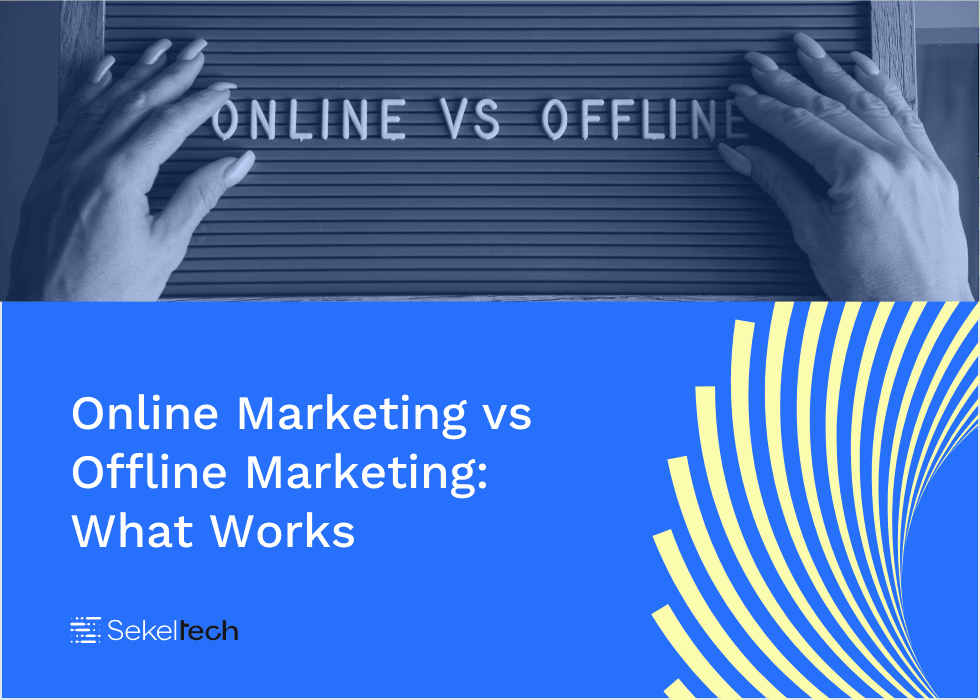 Online Marketing vs Offline Marketing: What Works in 2025?