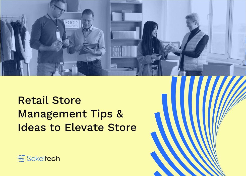 25 Retail Store Management Tips & Ideas to Streamline Success
